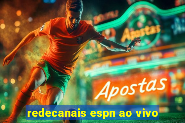 redecanais espn ao vivo